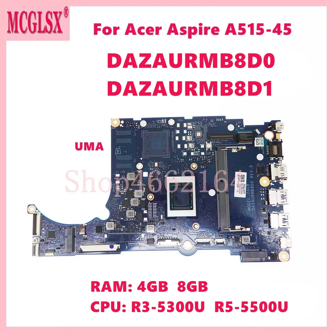 DAZAURMB8D0 DAZAURMB8D1 With R3-5300U R5-5500U CPU 4GB/8GB-RAM Laptop Motherboard For Acer Aspire A515-45 Notebook Mainboard