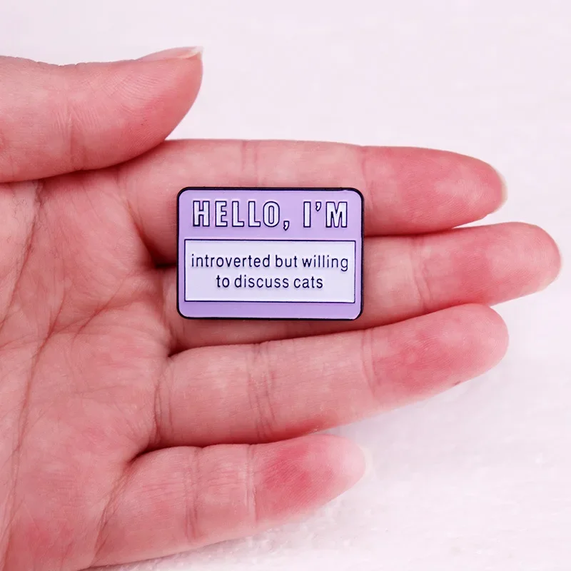 INTROVERTED BUT WILLING TO DISCUSS CATS Hard Enamel Pin Phrase Metal Badge Brooch for Jewelry Accessory