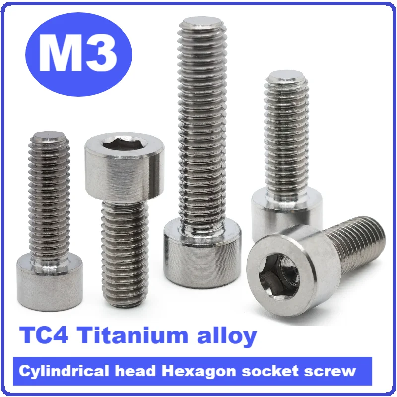 TC4 Titanium alloy Cylindrical head Hexagon socket screwM3, Length4/5/6/8/10/12/14/16/18/20/22/25/30/35/40/45/50mm,GR5 screws.