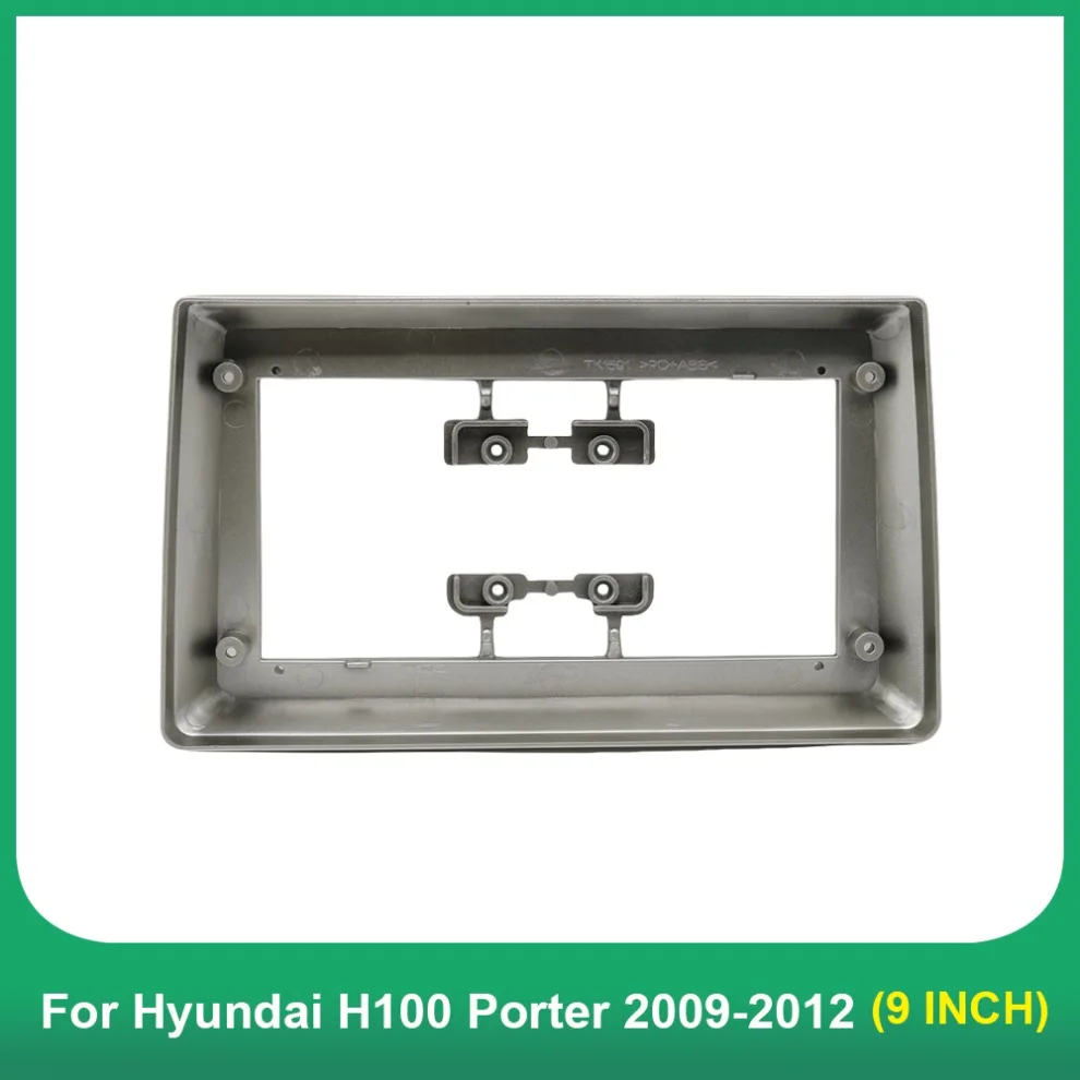 9 Inch Car Frame Fascia Adapter For Hyundai H100 Porter 2009-2012 Android Radio Dash Fitting Panel Kit