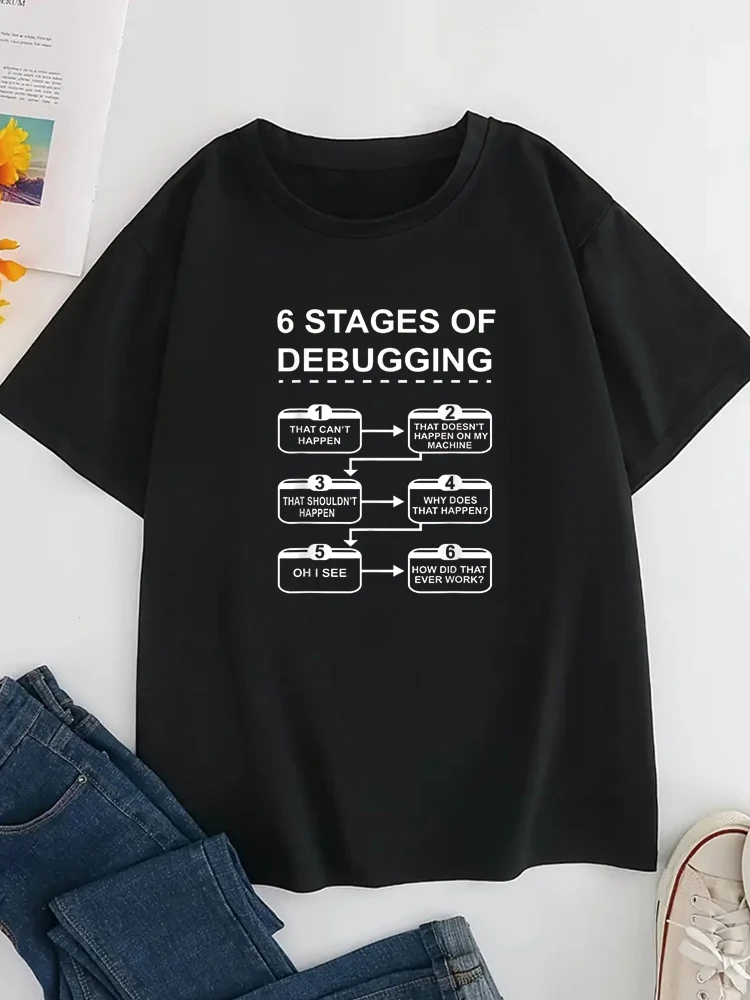 6 Stages of Debugging design Programming Computer Science T-Shirt Print Round neck Tee Fashion Sports Cotton Tshirts For Women