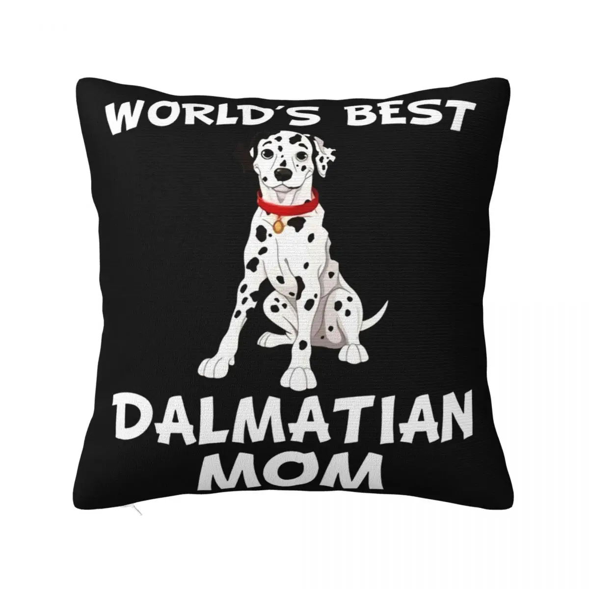 Worlds Best Dalmatian Mom Dog Owner Unisex Tops Simple New Top Quality Holiday Chinese Style Top Pillow Case