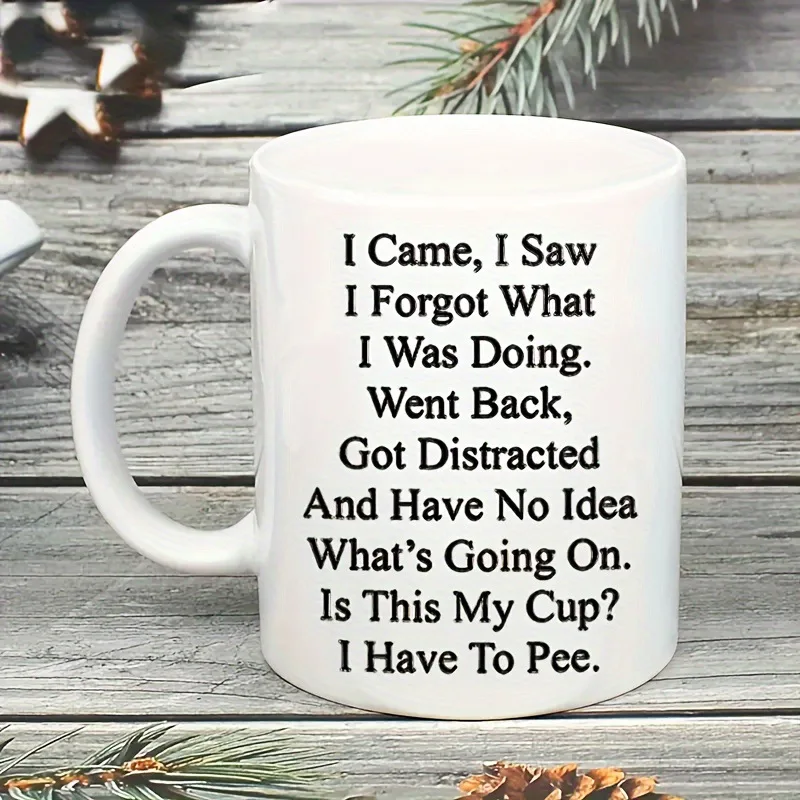 1pc Funny I Came I Saw Printed Coffee Cup 11oz Ceramic Home Tea Cup Gift For Birthday Christmas Mother Father's Day