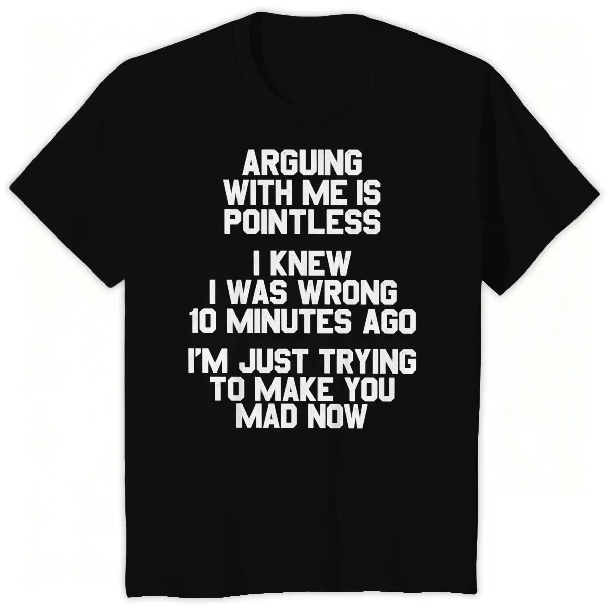 Arguing with Me Is Pointless Funny Sarcastic Quote T-Shirt Men Women Humor Argument Joke Graphic Tee Gifts Male Tops