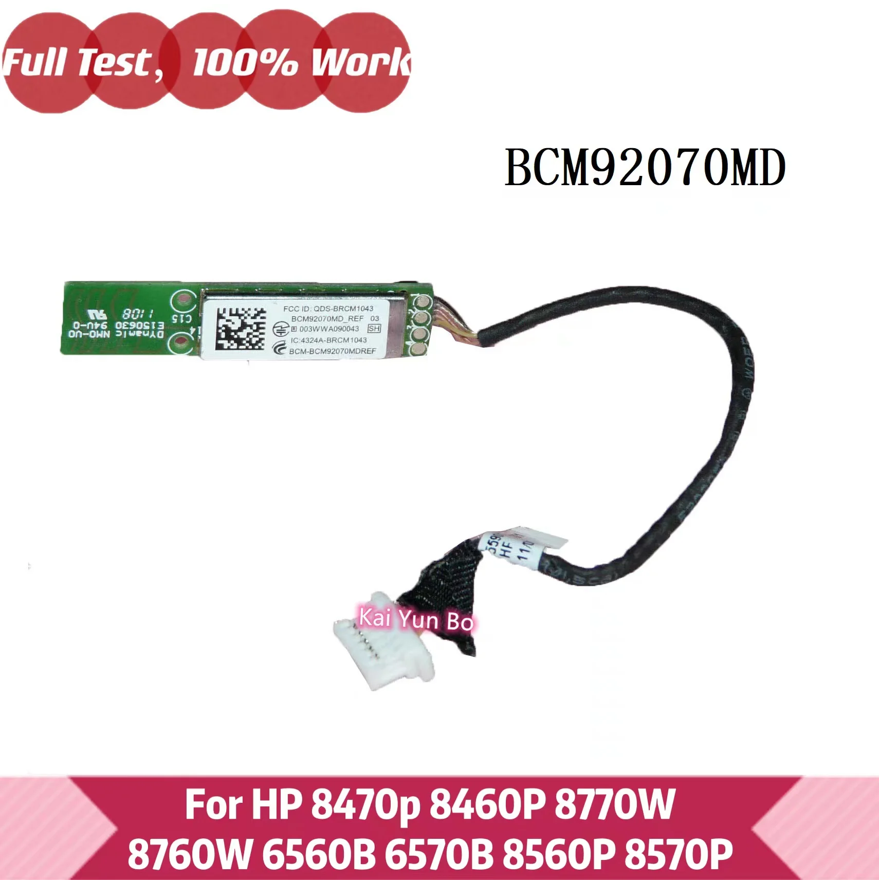 Original For HP 8470p 8460P 8770W 8760W 6560B 6570B 8560P 8570P BLUETOOTH MODULE BOARD W CABLE QDS-BRCM1043 BCM92070MD