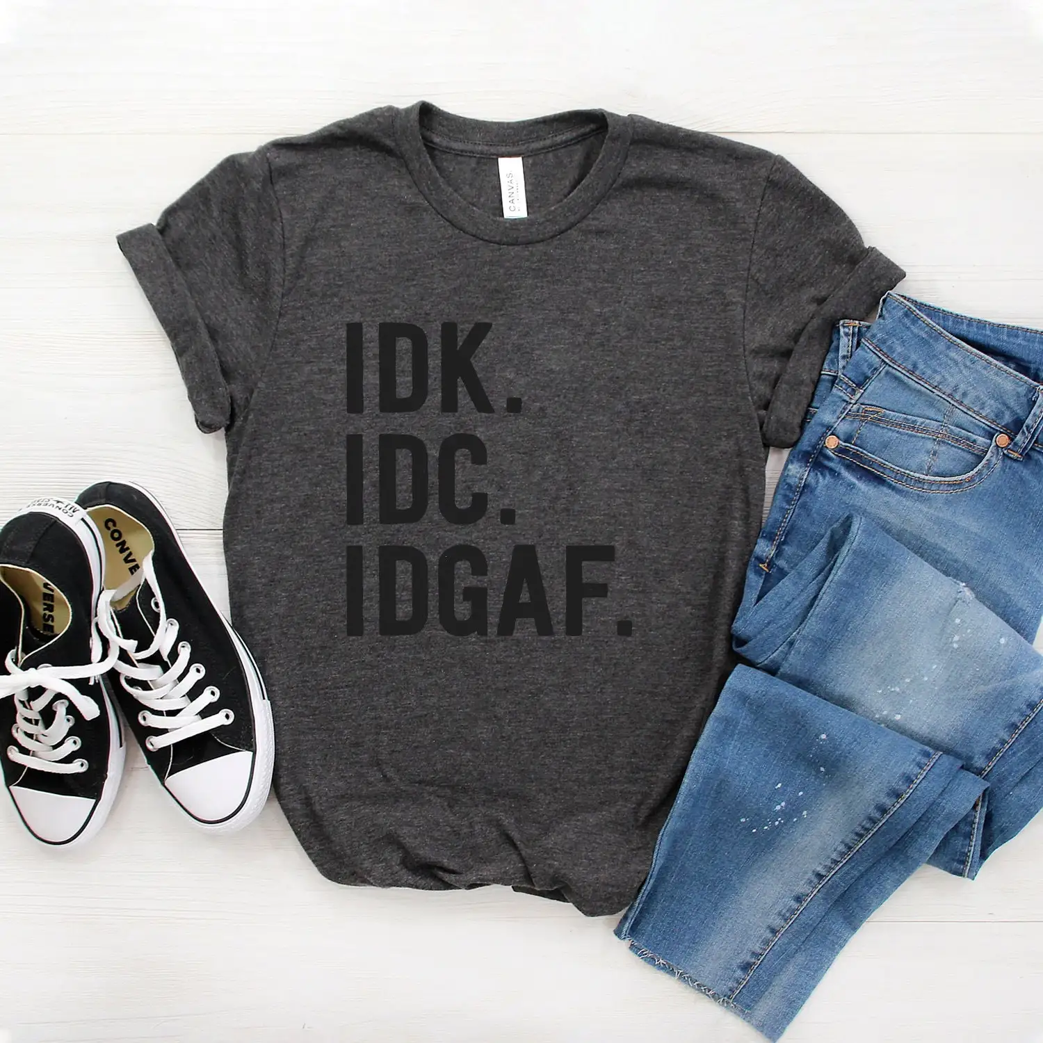 Idk Idc Idgaf T Shi… - image