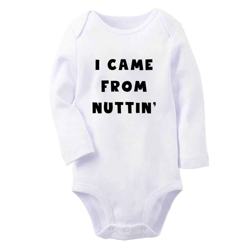 I came from nuttin' Fun Graphic Baby Bodysuit Cute Boys Girls Rompers Infant Long Sleeves Jumpsuit Newborn Soft Clothes