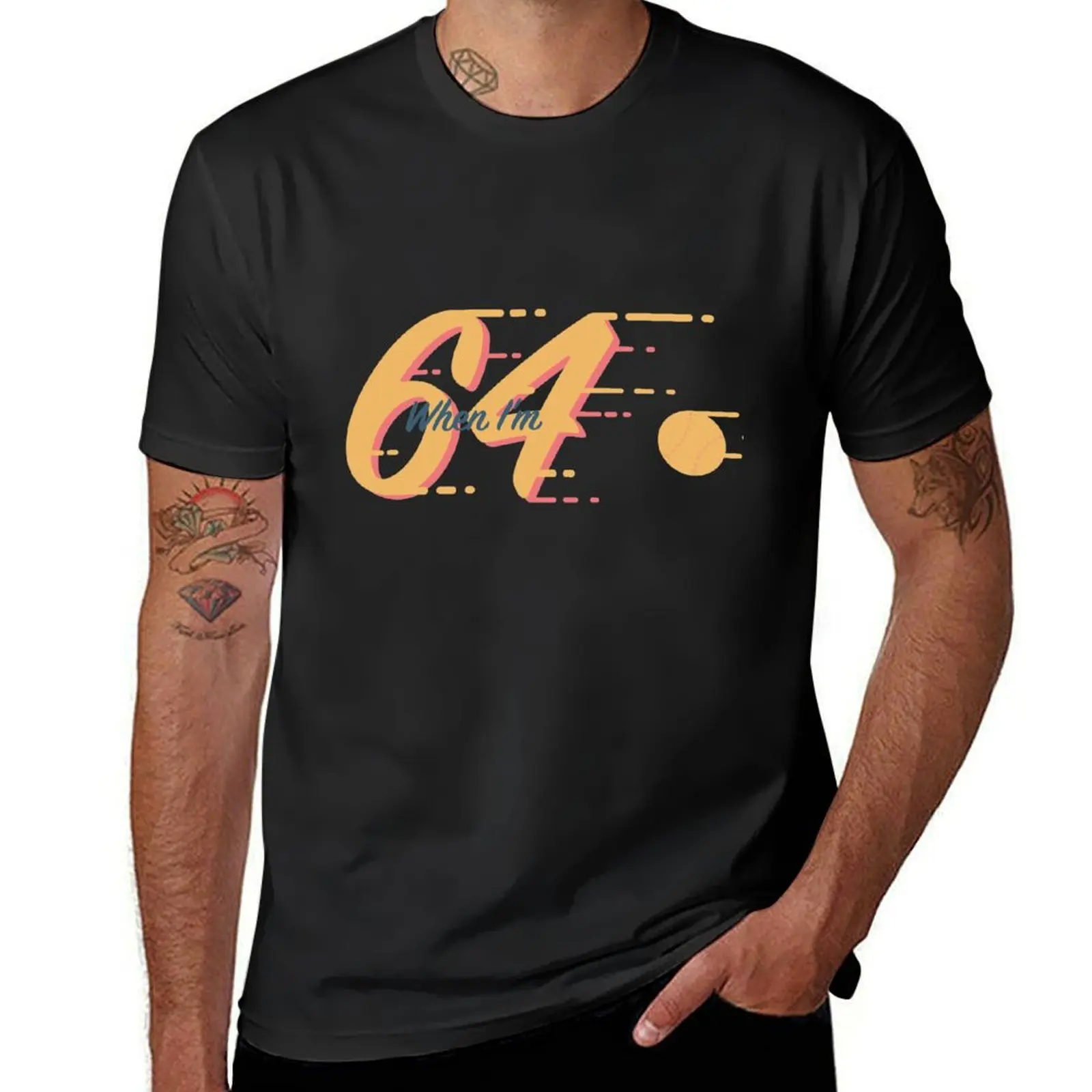 

When I'm 64 T-Shirt rapper graphic tees Man t-shirt oversized t shirt football t shirt Men's t shirts