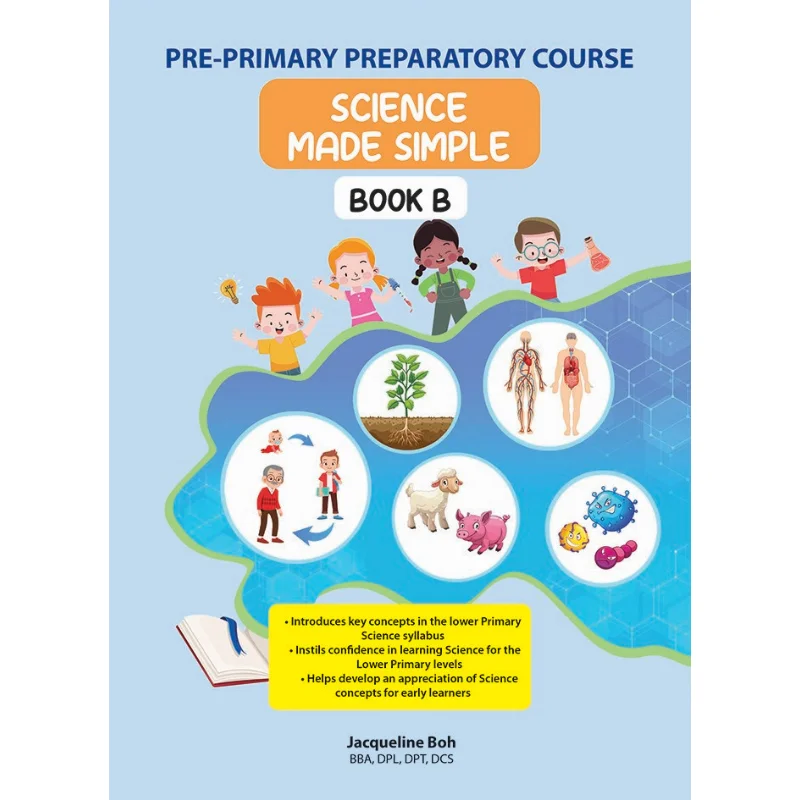 

PrePrimary Preparatory Course Science Made Simple Book B Curriculum Planning And Development 9789811803680