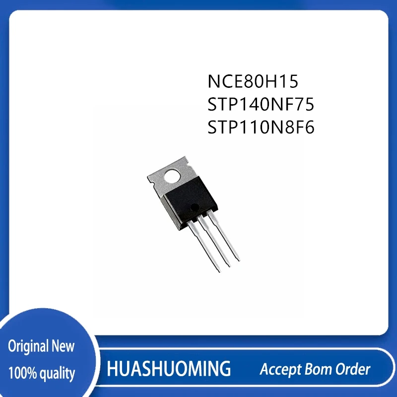 10Pcs/Lot  NCE80H15  P140NF75 STP140NF75  110N8F6 STP110N8F6  TO-220