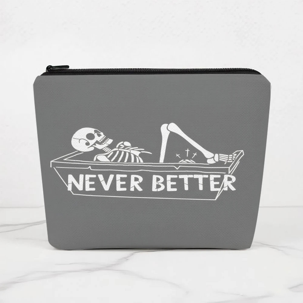 Skeleton In Coffin Never Better Makeup Bags for Girls Cosmetic Pouch Toiletry Bag Pencil Case Travel Storage
