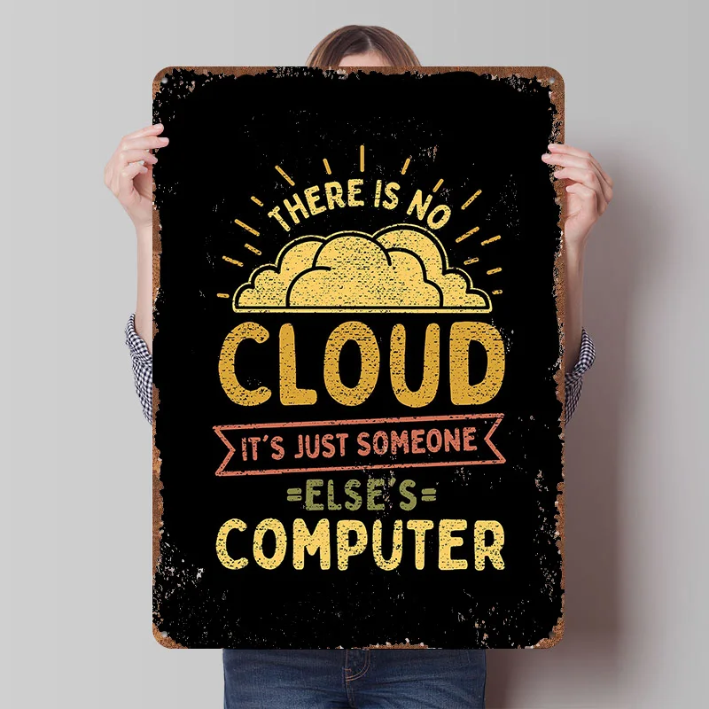 There Is No Cloud Its Tinplate Poster Customized Wall Art Vintage Metal Signs Retro Tin Plaque for House Wand Deko Office Decor