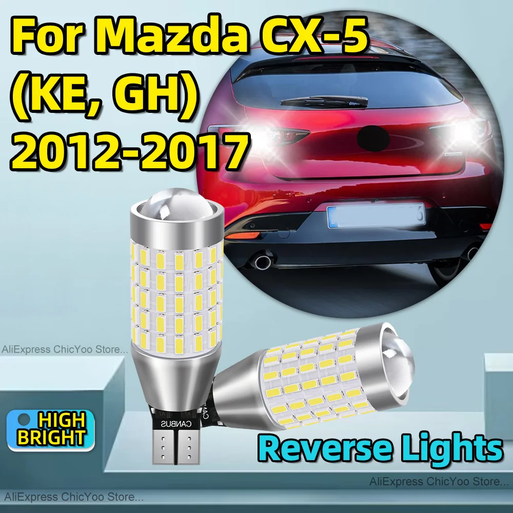 2pcs 87SMD LED CSP Chip T15 W16W 912 Reserve Lamp Canbus Bulbs NO Error For Mazda CX-5 KE GH 2012 2013 2014 2015 2016 2017