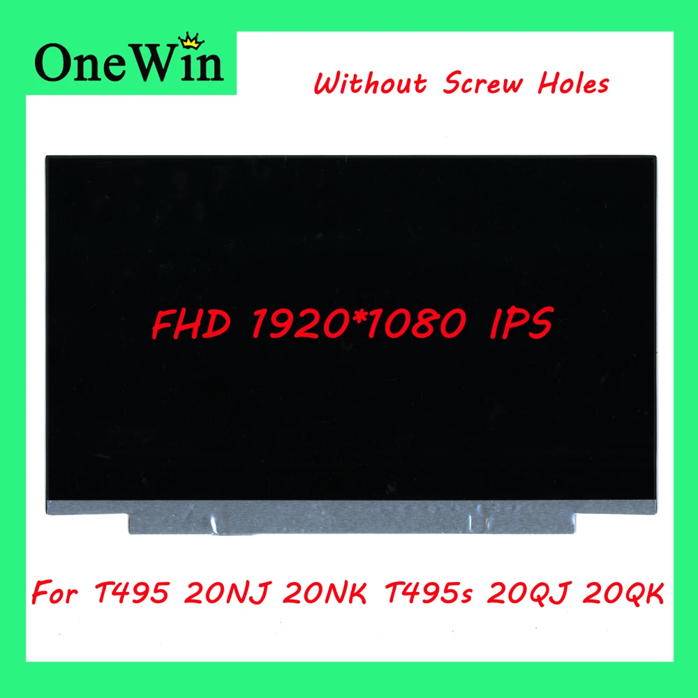 

for T495 20NJ 20NK Lenovo ThinkPad T495s 20QJ 20QK 14.0 Laptop LCD Matrix Not Touch FHD 1920 IPS 30pin Panel Without Screw Holes