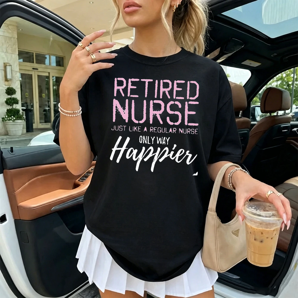 Pink Retired Nurse Happier Slogan T Shirt Women Summer Casual Short Sleeve Crewneck Tee Soft Breathable Cotton Graphic Top