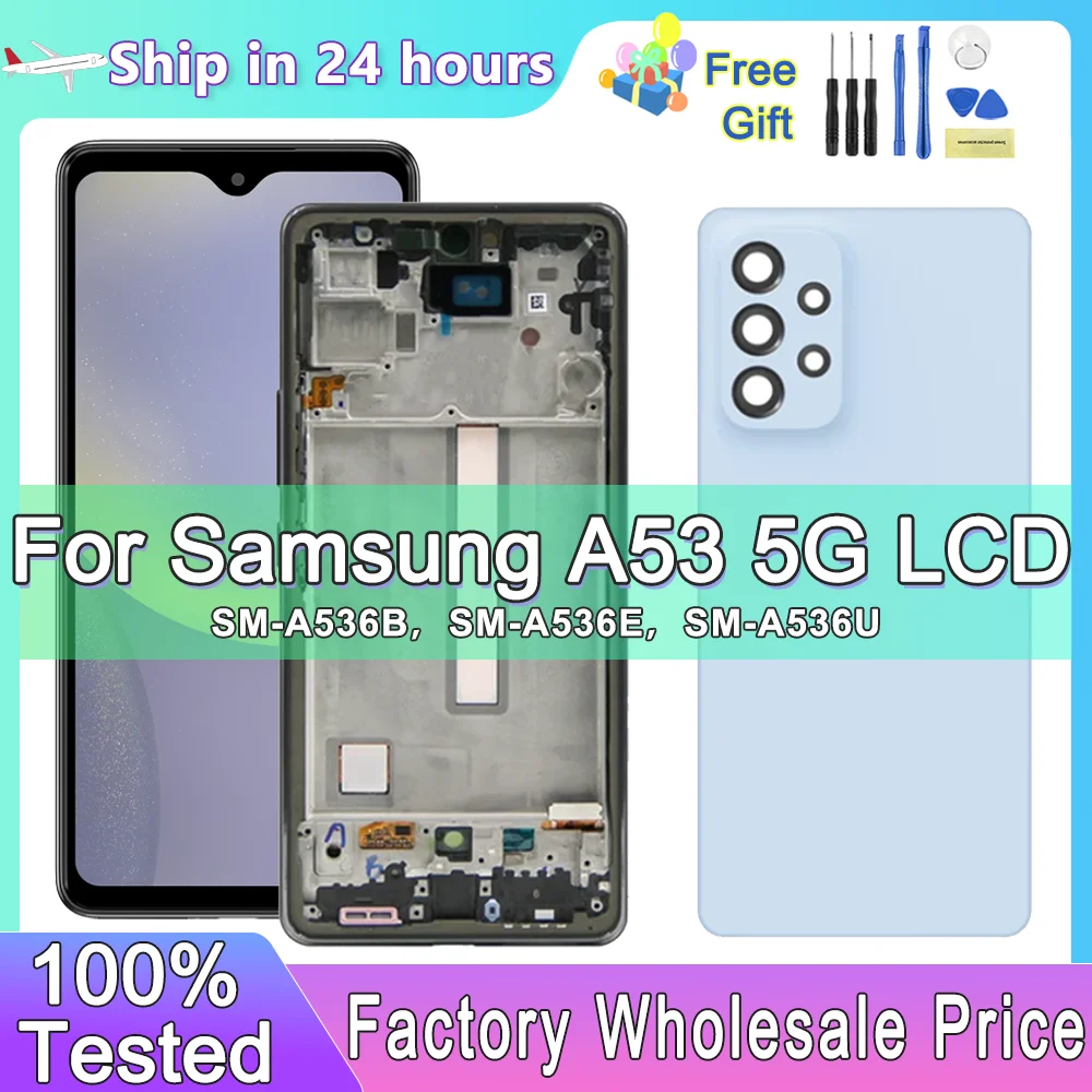 

100% Tested A536 Display For Samsung A53 5G A536B A536U LCD Display Touch Screen With frame Digitizer Assembly Repair Parts