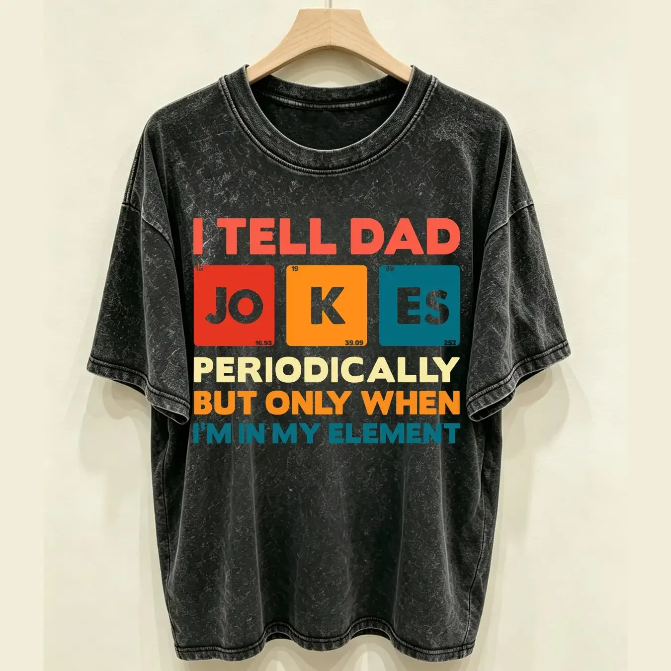 washed T Shirt I Tell Dad Jokes Fathers Day Periodically Daddy Top Number 1 Best long or short sleeves vintage Washed