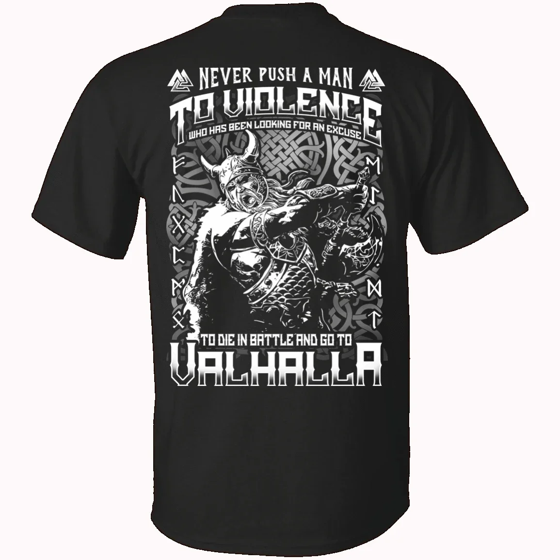 Never Push A Man To Violence. VikingieserWarriors Valhalla T Shirt. New 100% Cotton Short Sleeve O-Neck T-shirt Casual Mens Top