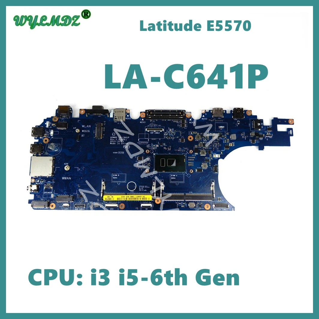 

LA-C641P With i3 i5-6th Gen CPU Notebook Mainboard For Dell Latitude E5570 5570 Laptop Motherboard CN 03MCRF 0JGMFT 0MJJCK