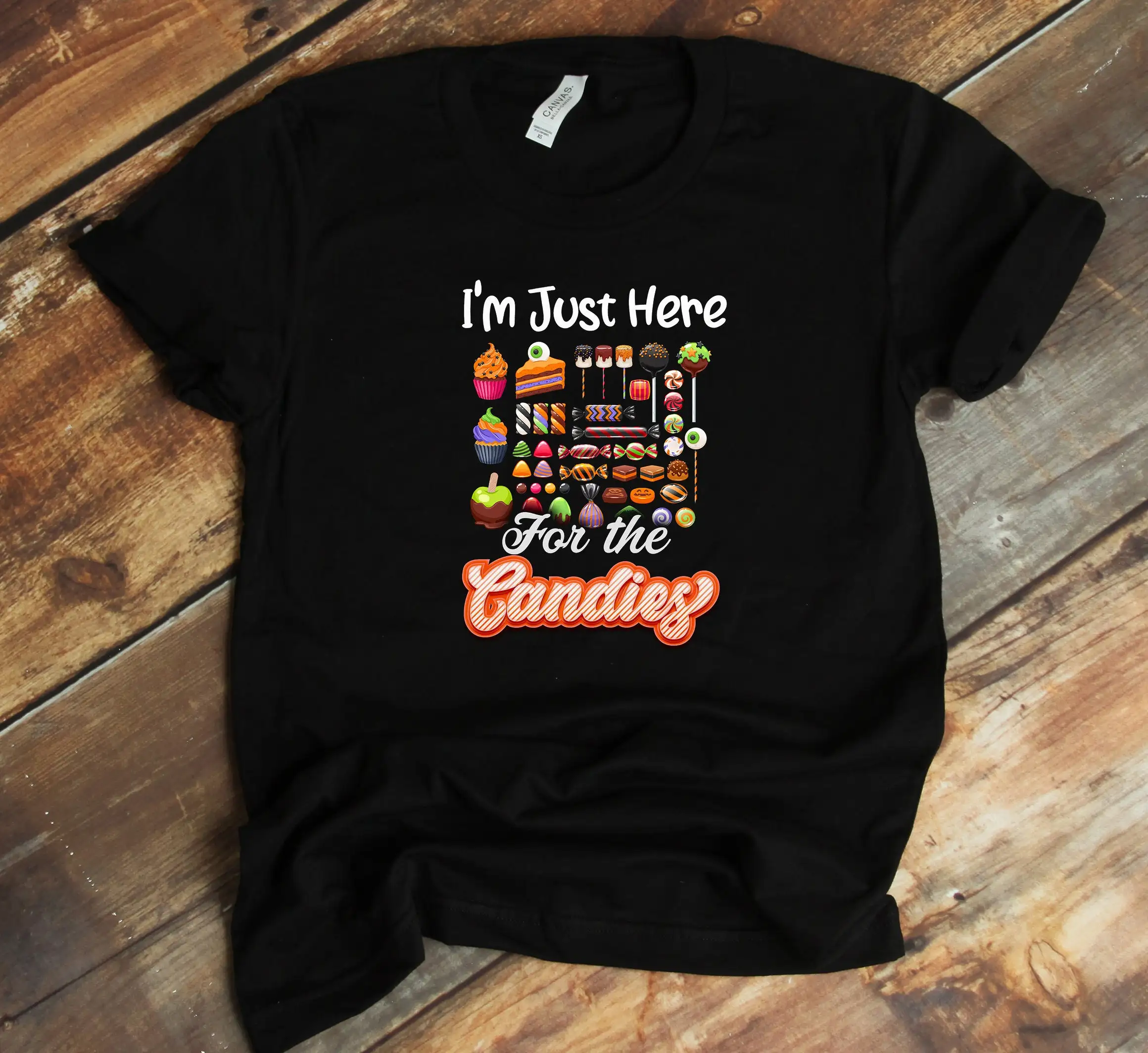 I'M Just Here For The Candies T Shirt Halloween Funny Trick Or Treat