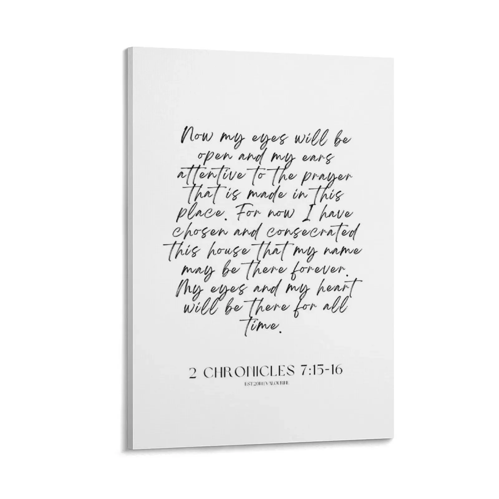 

2 Bible Quotes 220614 2 Chronicles 7:15-16 Now my eyes will be open and my ears attentive to the prayer that is Canvas Painting