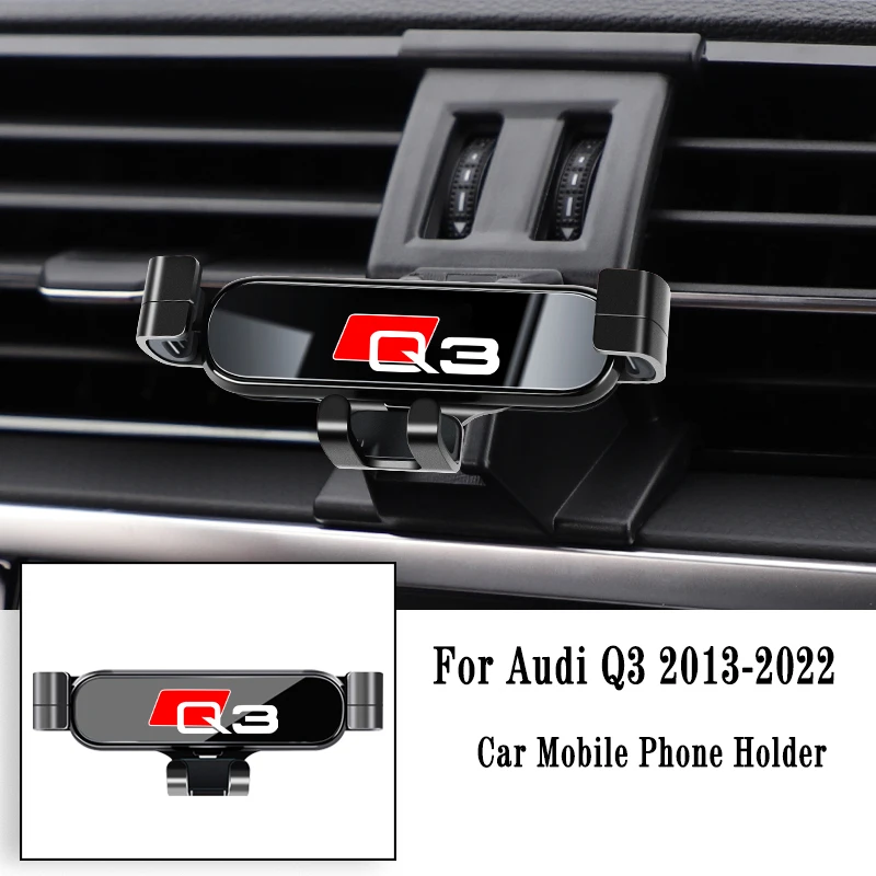 Car Mobile Phone Holder For Audi Q3 F3B 8UG 8UB 2013-2022 Air Vent Mounts Stand GPS Gravity Navigation Bracket Car Accessories