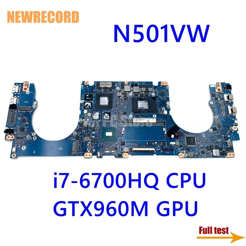 For ASUS G501 VW N501 60NB0AU0-MB2110 Laptop Motherboard I7-6700HQ CPU GTX960M GPU 8GB RAM