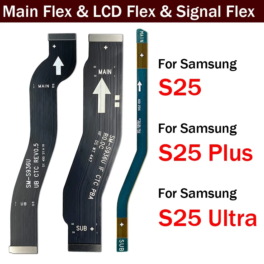 

New Main Board Motherboard Connection LCD Flex Signal Flex Cable For Samsung S25 Ultra S25+ Plus SM-S931 S936U S938U
