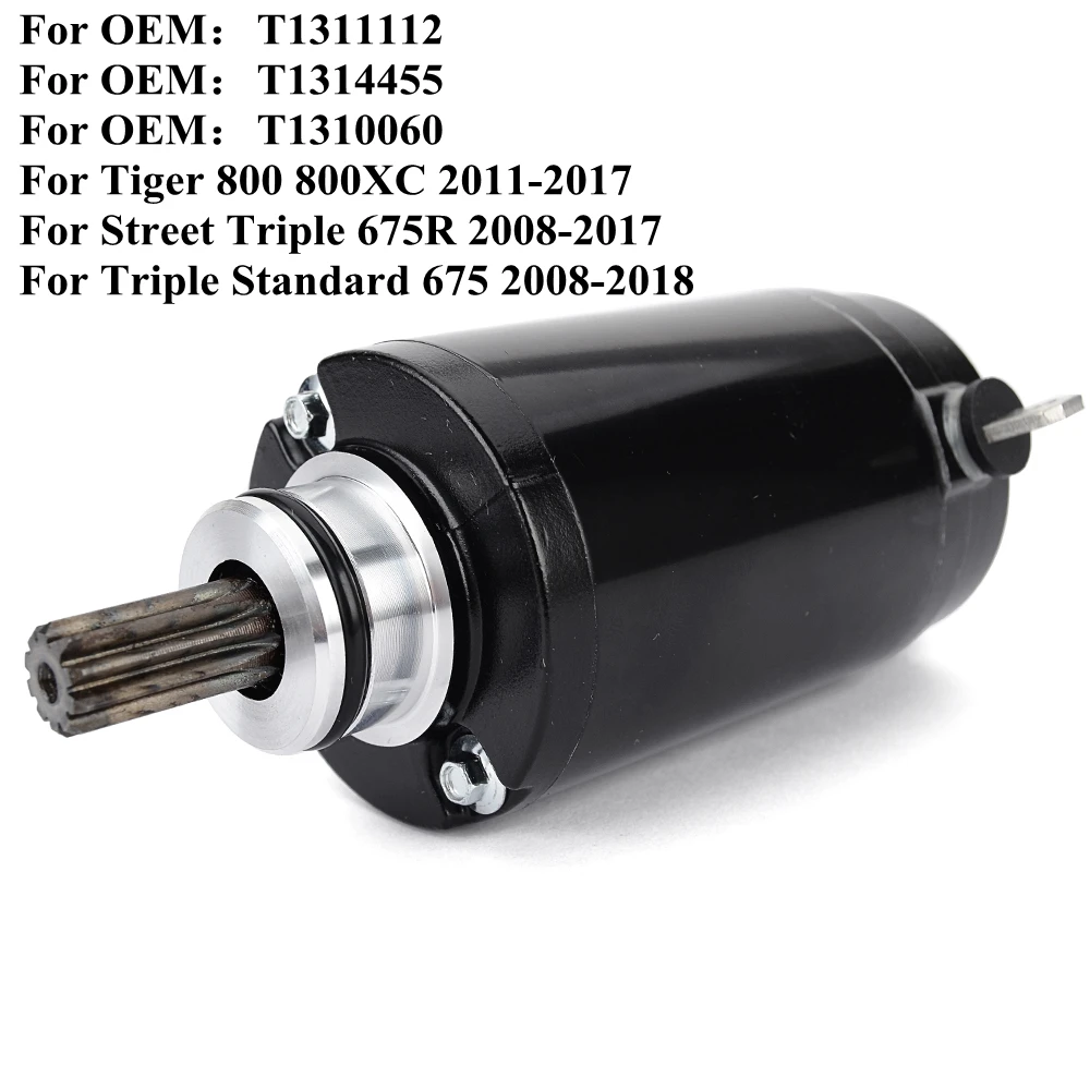 

T1311112 Starter Motor For Triumph Tiger 800 800XC Street Triple 675 R 675R Street Triple Standard 675 2008-2018 T1310060