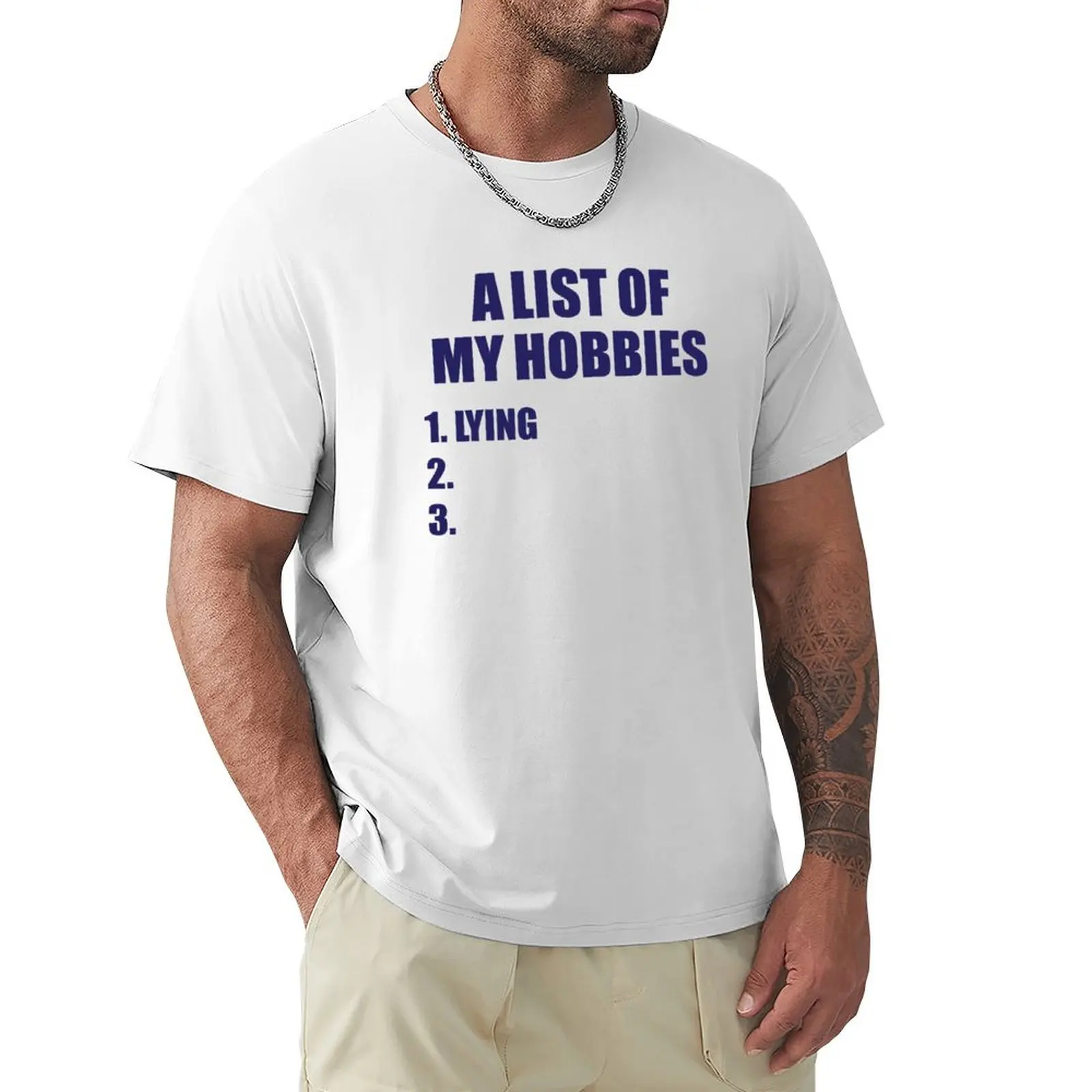 a list of my hobbies lying T-Shirt tops plus sizes summer clothes customs t shirt men