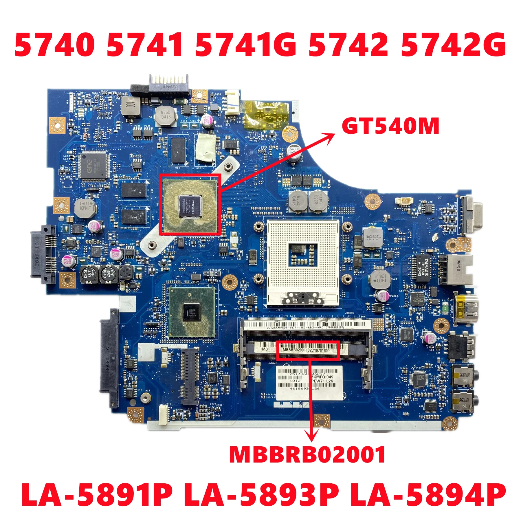 MBBRB02001 LA-5891P LA-5893P LA-5894P لشركة أيسر 5740 5741 5741G 5742 5742G اللوحة الأم للكمبيوتر المحمول مع N12P-GS-A1 GPU DDR3 100% اختبار #1