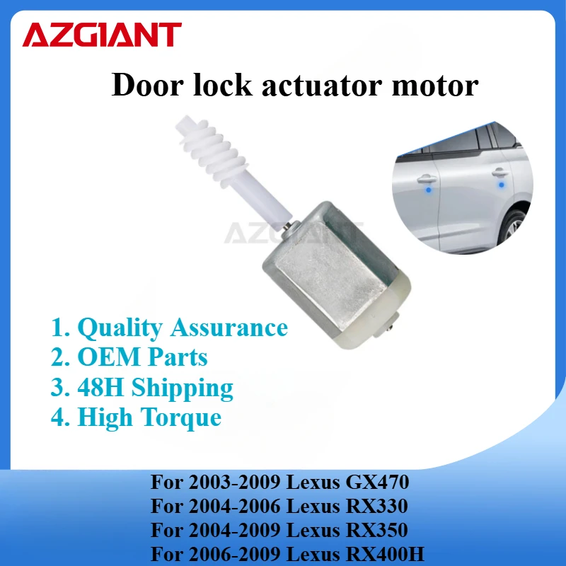 

AZGIANT Car door lock actuator motor for Lexus GX470/Lexus RX330/Lexus RX350/Lexus RX400H/Toyota Crown MK12 New accessories OEM