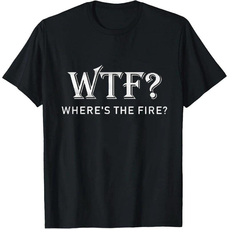 Funny Firefighter Gift Fireman Puns T Shirt Fireman Shirt Emergency Responder Tees Fire Department Shirt WTF Where's The Fire