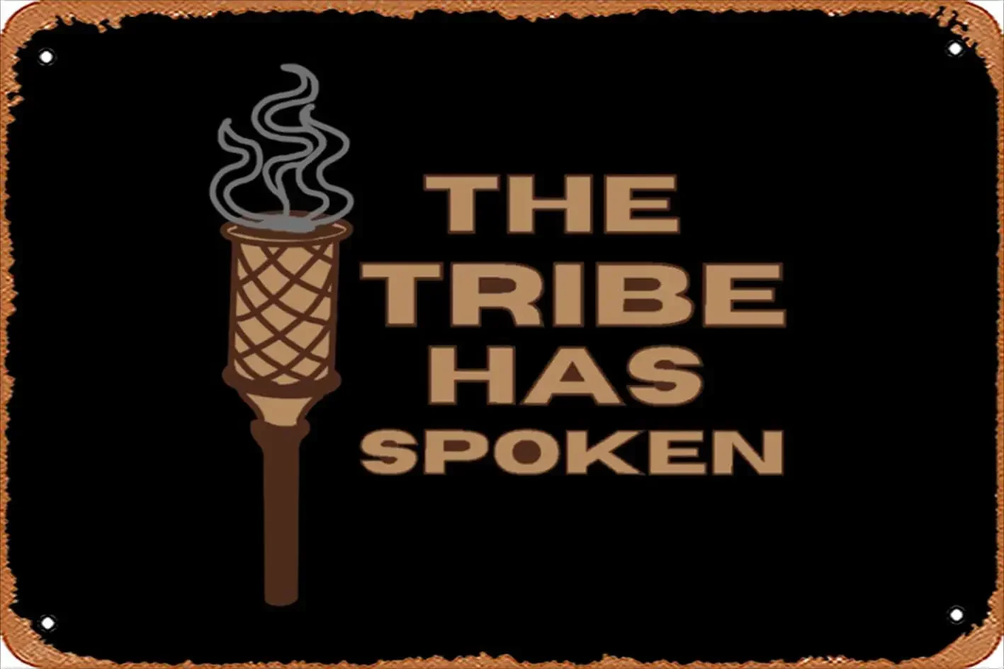 1p,Retro Tin Sign The Tribe Has Spoken Survivor Tv Show Vintage Funny Novelty Metal Signs Man Cave Humorous Signs Movies Musi