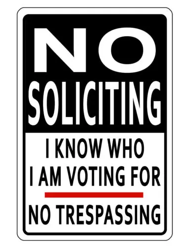 NO TRESPASSING Sign No Soliciting SIGN POLITICAL DURABLE NO Rust Aluminum DD#359