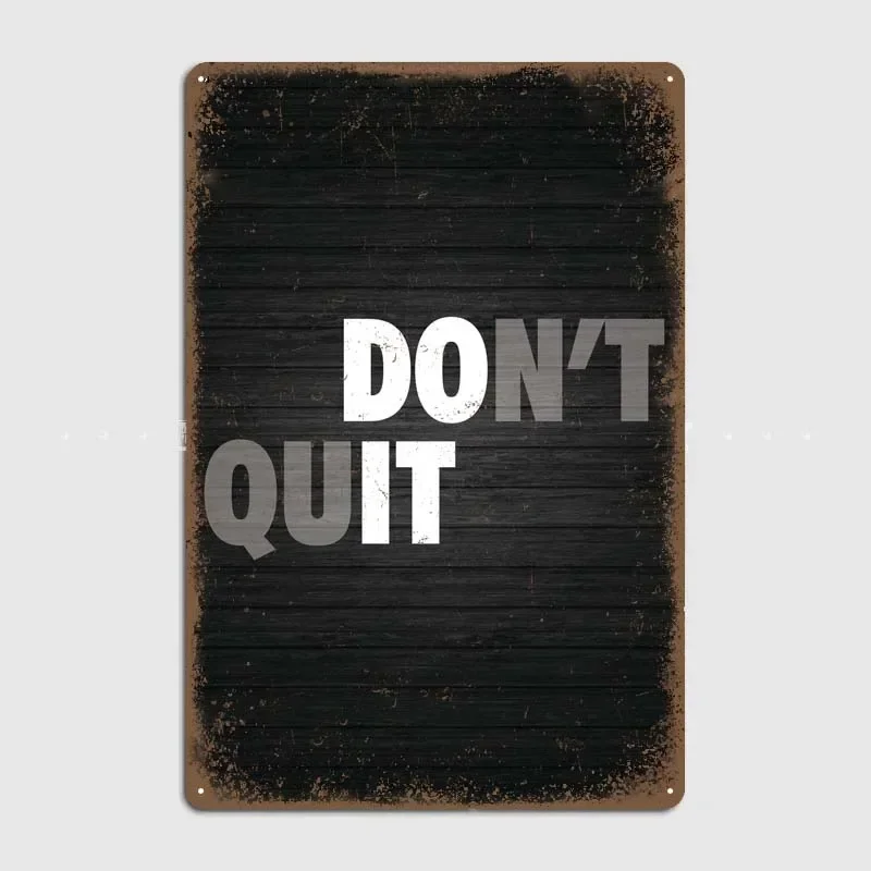 Do Not Quit Decoration Wall Decor Man Cave Gym Motivation Custom Metal Sign For Bedroom Decoration Art Mural Poster Retro Room