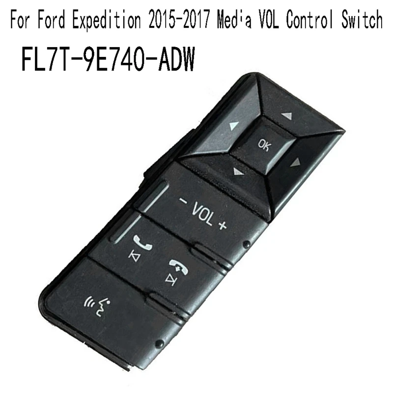 

For Ford Expedition 2015-2017 Media VOL Control Switch FL7T-9E740-ADW Steering Wheel Control Switch