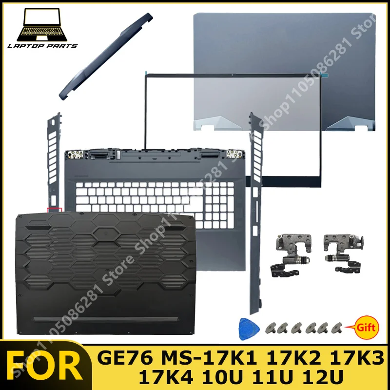 For GE76 MS-17K1 17K2 17K3 17K4 10U 11U 12U Laptop LCD Back Cover Hinges Front Bezel Palm Rest Bottom Case New replacement parts