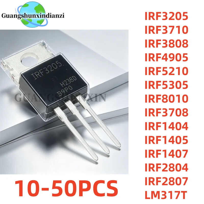 10-50Pcs New IRF3205 IRF3710 IRF3808 IRF4905 IRF5210 IRF5305 IRF8010 IRF3708 IRF1404 IRF1405 IRF1407 IRF2804 IRF2807 LM317T