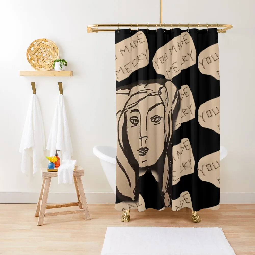 

You Made Me Cry Shower Curtain Bathroom Showers Bathroom For Shower Bathroom Accessorys For Shower Curtain