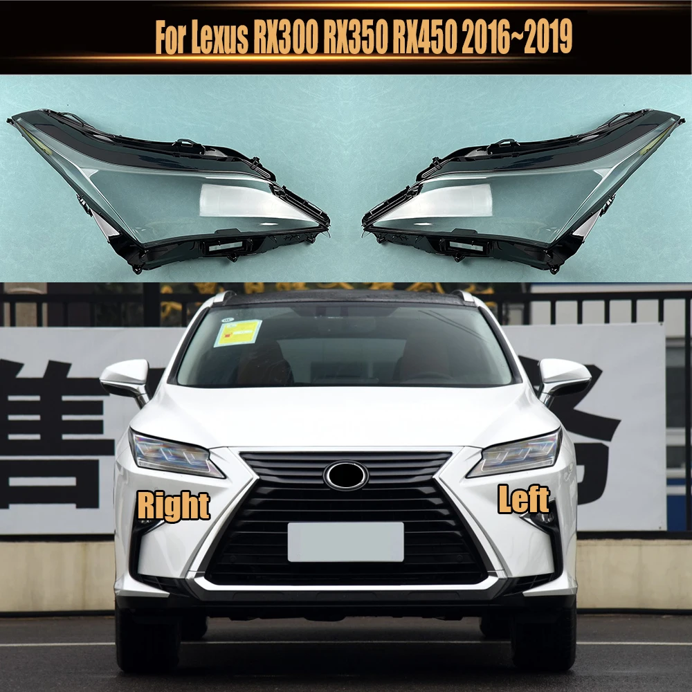 For Lexus RX300 RX350 RX450 2016~2019 Headlamp Cover Transparent Headlight Shell Lens Plexiglass Replace Original Lampshade