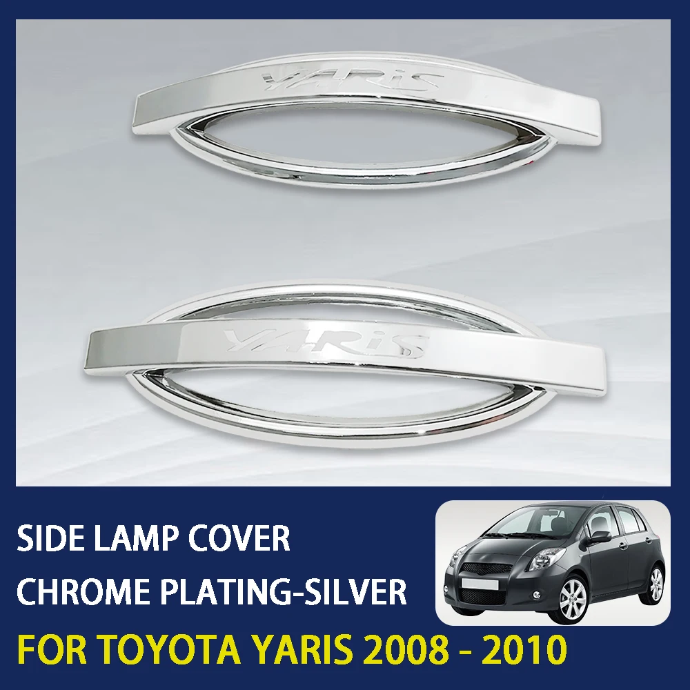 

Chrome Silver Car Side Lamp Cover For Toyota Yaris Vitz 2006 2007 2008 2009 2010 High-Quality Exterior Components Decorate