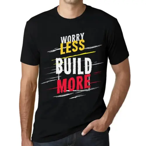 Men's Graphic T-Shirt Worry Less Build More Eco-Friendly Limited Edition