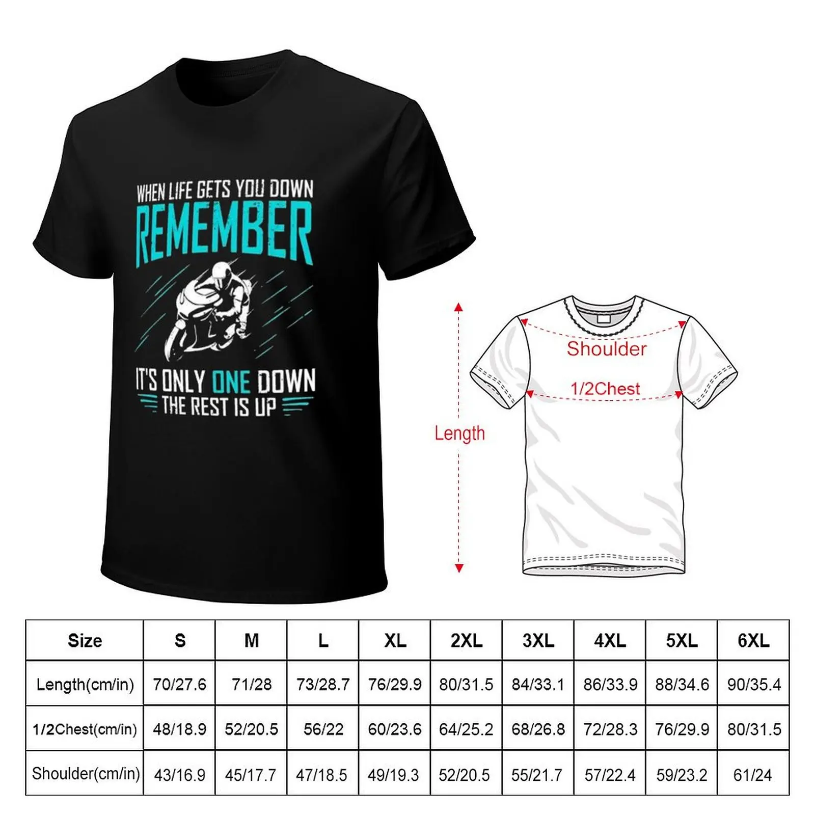 When Life Gets You Down Remember It's Only One Down The Rest Is Up T-Shirt Casual Pattern Print Tee Shirt