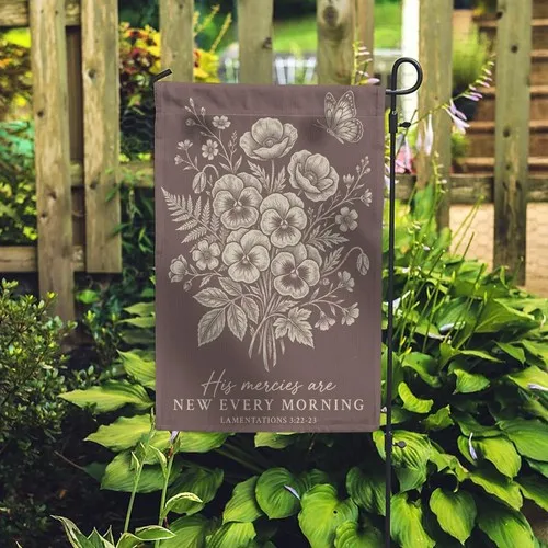Religious Garden Flag - His Mercies Are New Every Morning - Lamentations 3:22-23 RRI