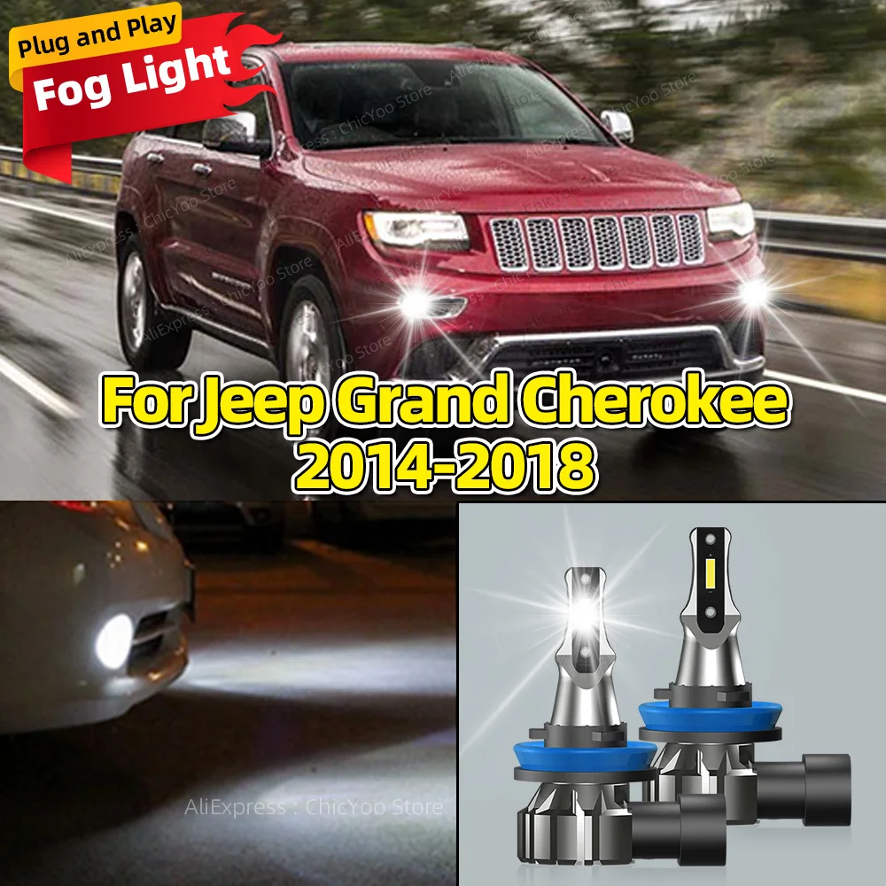

Plug and Play 6000K LED Front Fog Lamp Car Light Bulb For Jeep Grand Cherokee 2014 2015 2016 2017 2018 with CSP CHip 20000LM