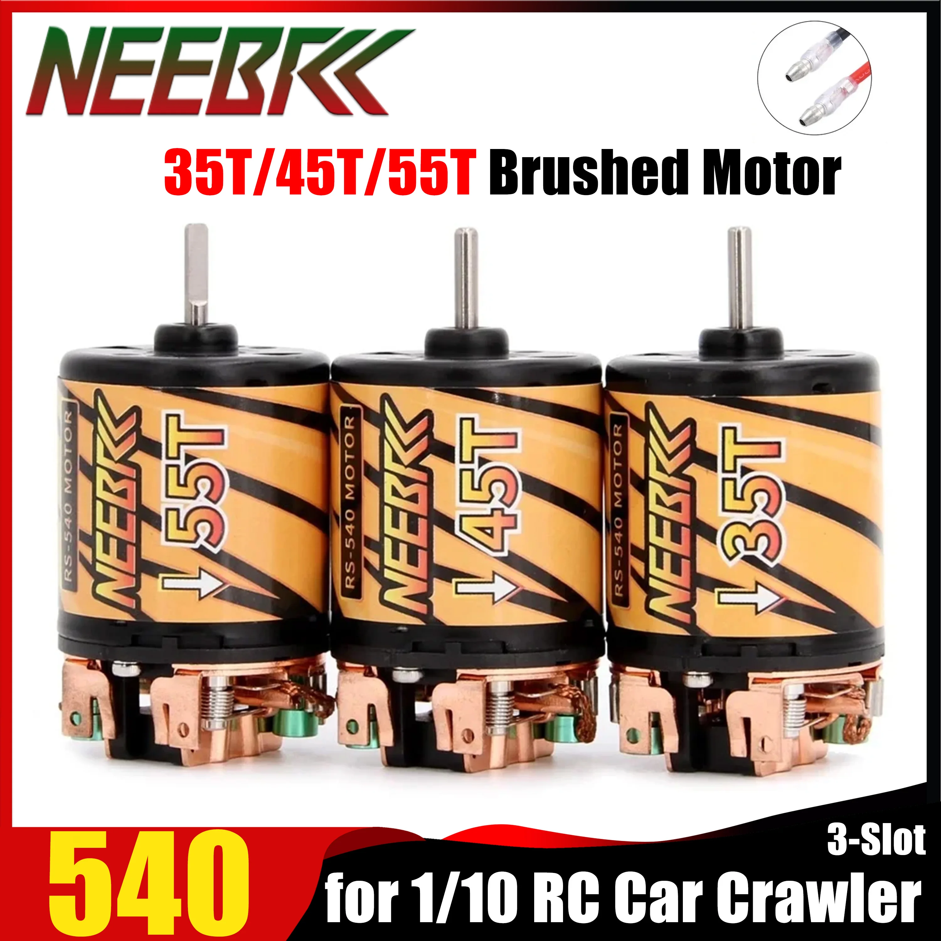 

NEEBRC 540 35T 45T 55T 3-Slot Brushed Motor for 1/10 RC Car Crawler Axial Wltoys Traxxas Tamiya TRX4 D90 MST CC01 SCX10 AXI03007