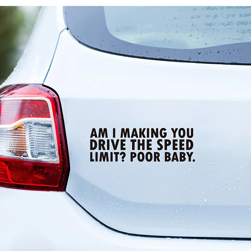 Am I Making You Drive The Speed Limit, Cool Decal, Car Sticker Decal