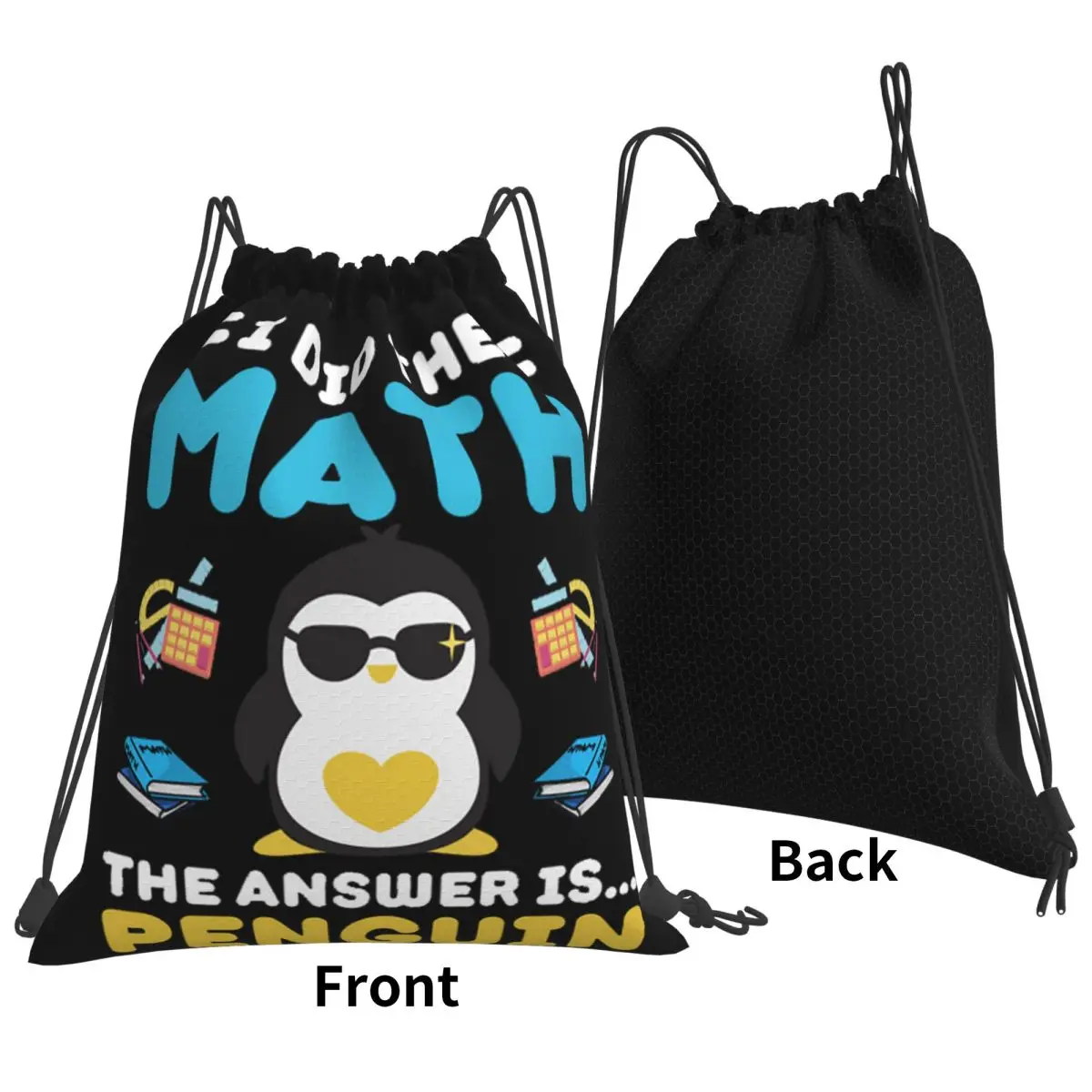 I Did The Math The Answer Is Penguin Funny Mathematician Backpacks Casual Drawstring Bags Storage Bag Book Bags Travel School