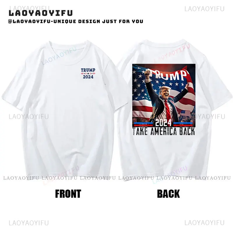 Trump 2024 Take America Back Shirt Election 47th President T-Shirt Funny Fashion Cotton Unisex  T Shirts Casual  Streetwear Tops